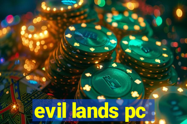 evil lands pc